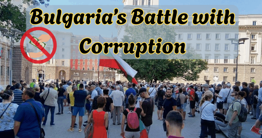 Bulgaria’s Battle with Corruption: The 2020–2021 Protests