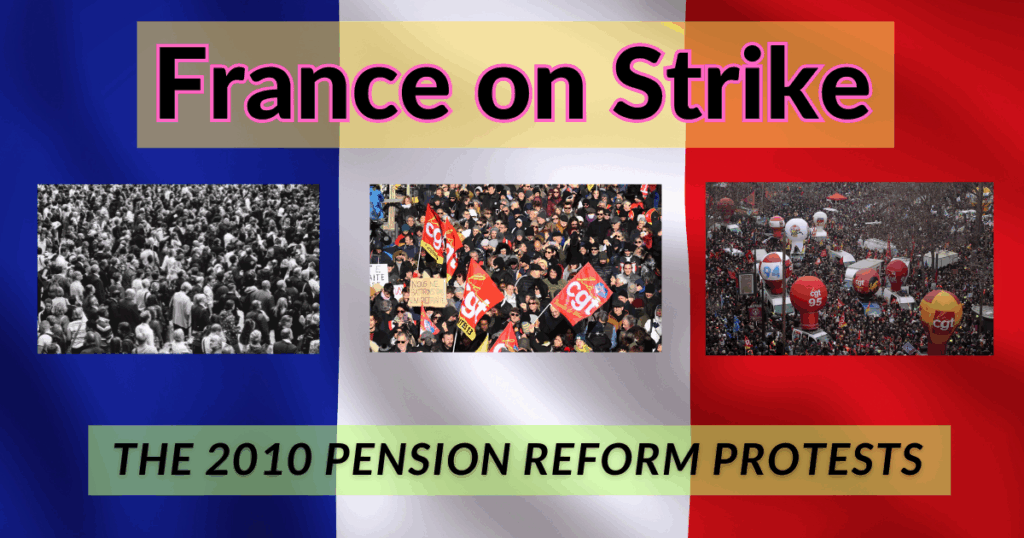 France on Strike: The 2010 Pension Reform Protests