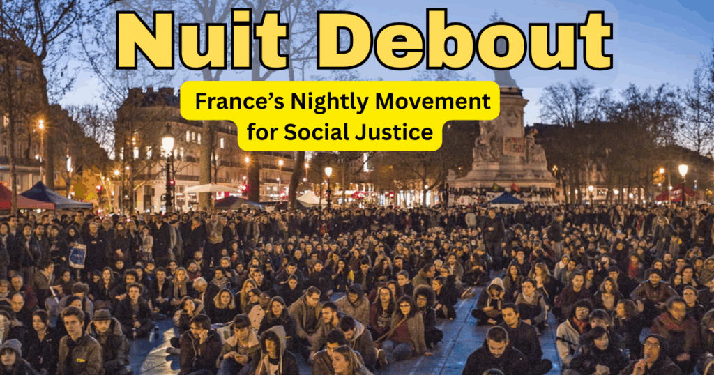 Nuit Debout: France’s Nightly Movement for Social Justice (2016)