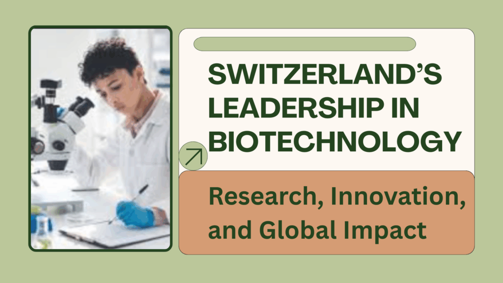 Switzerland’s Leadership in Biotechnology