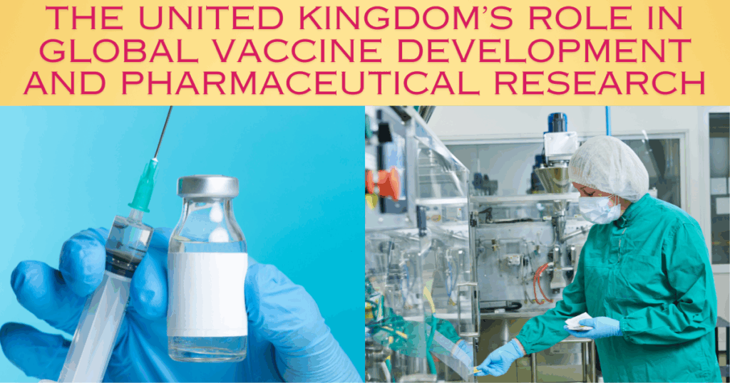 The United Kingdom’s Role in Global Vaccine Development and Pharmaceutical Research